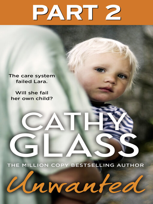 Title details for Unwanted, Part 2 of 3 by Cathy Glass - Available